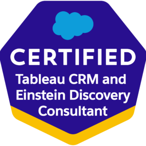 Salesforce Certified Tableau CRM and Einstein Discovery Consultant