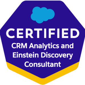 Salesforce Certified CRM Analytics and Einstein Discovery Consultant